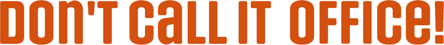 Don´t call it office Logo